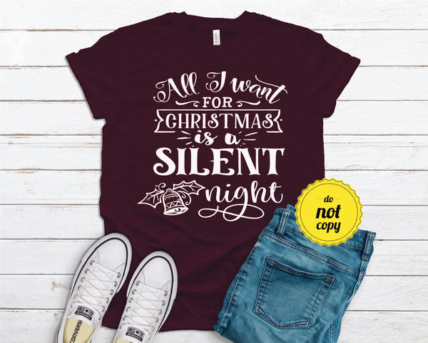 ALL I WANT FOR CHRISTMAS IS A SILENT NIGHT